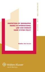 Protection of Geographic Names in International Law and Domain Name System Policy (Information Law)