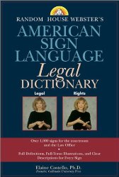 Random House Webster’s American Sign Language Legal Dictionary