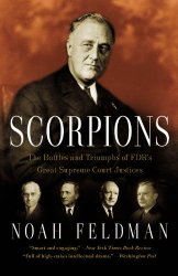 Scorpions: The Battles and Triumphs of FDR’s Great Supreme Court Justices