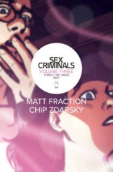 Sex Criminals Volume 3: Three the Hard Way (Sex Criminals Tp)