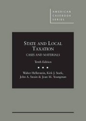 State and Local Taxation (American Casebook Series)