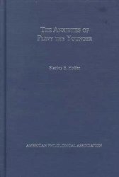 The Anxieties Of Pliny the Younger (American Philological Association American Classical Studies Series)