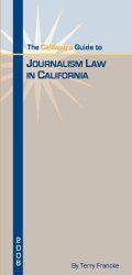 The CalAware Guide to Journalism Law in California