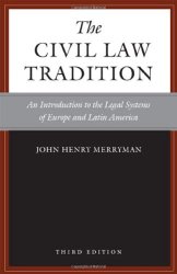 The Civil Law Tradition, 3rd Edition: An Introduction to the Legal Systems of Europe and Latin America