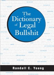 The Dictionary of Legal Bullshit