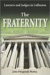 The Fraternity: Lawyers and Judges in Collusion