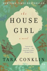 The House Girl: A Novel (P.S.)