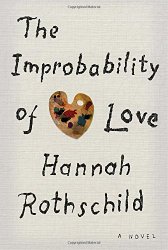 The Improbability of Love: A novel