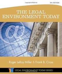 The Legal Environment Today (Miller Business Law Today Family)