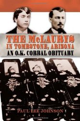 The McLaurys in Tombstone, Arizona: An O.K. Corral Obituary (A. C. Greene Series)