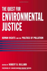 The Quest for Environmental Justice: Human Rights and the Politics of Pollution
