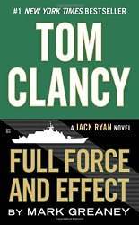 Tom Clancy Full Force and Effect (A Jack Ryan Novel)