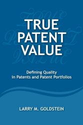 True Patent Value: Defining Quality in Patents and Patent Portfolios