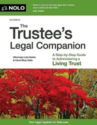 Trustee’s Legal Companion, The: A Step-by-Step Guide to Administering a Living Trust