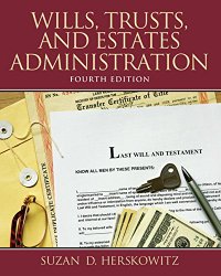 Wills, Trusts, and Estates Administration (4th Edition)