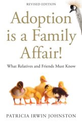 Adoption Is a Family Affair!: What Relatives and Friends Must Know, Revised Edition
