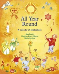All Year Round: Christian Calendar of Celebrations (Lifeways S)