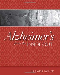 Alzheimer’s from the Inside Out