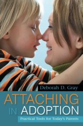 Attaching in Adoption: Practical Tools for Today’s Parents