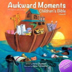 Awkward Moments Children’s Bible, Vol. 1