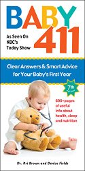 Baby 411: Clear Answers and Smart Advice for Your Baby’s First Year