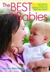 Best for Babies: Expert Advice for Caregivers and Administrators in Assessing Infant-Toddler Programs