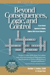 Beyond Consequences, Logic, and Control: A Love-Based Approach to Helping Attachment-Challenged Children With Severe Behaviors