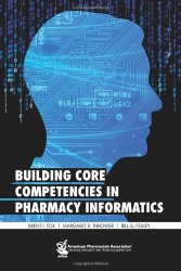 Building Core Competencies in Pharmacy Informatics