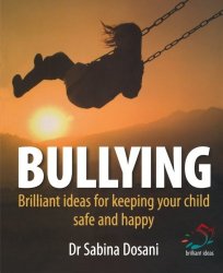 Bullying: Brilliant ideas for keeping your children safe and happy