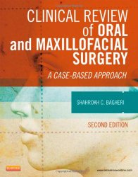 Clinical Review of Oral and Maxillofacial Surgery: A Case-based Approach, 2e
