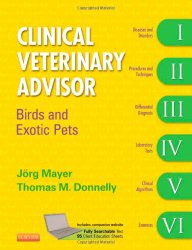 Clinical Veterinary Advisor: Birds and Exotic Pets, 1e