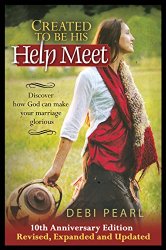 Created To Be His Help Meet 10th Anniversary Edition- Revised, and Expanded