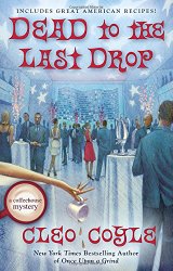 Dead to the Last Drop: A Coffeehouse Mystery