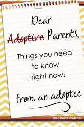 Dear Adoptive Parents: Things You Need to Know Right Now – from an Adoptee
