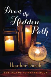 Down the Hidden Path (The Roads to River Rock)