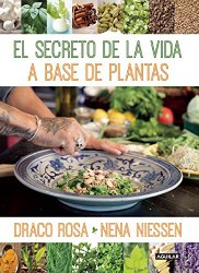 El secreto de la vida a base de plantas (Spanish Edition)
