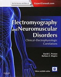 Electromyography and Neuromuscular Disorders: Clinical-Electrophysiologic Correlations (Expert Consult – Online and Print), 3e