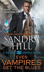 Even Vampires Get the Blues: A Deadly Angels Book