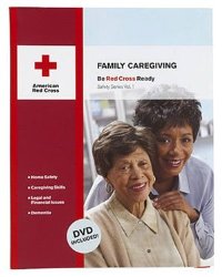 Family Caregiving (American Red Cross Safety)