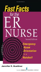 Fast Facts for the ER Nurse: Emergency Room Orientation in a Nutshell, Second Edition