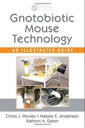 Gnotobiotic Mouse Technology: An Illustrated Guide