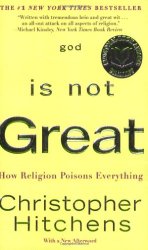 God Is Not Great: How Religion Poisons Everything