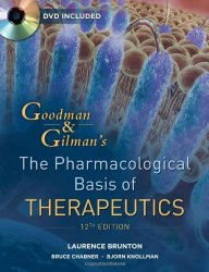 Goodman and Gilman’s The Pharmacological Basis of Therapeutics, Twelfth Edition