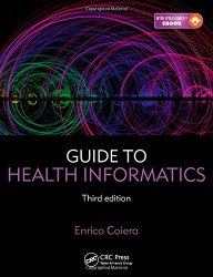 Guide to Health Informatics, Third Edition