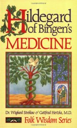 Hildegard of Bingen’s Medicine (Folk Wisdom Series)