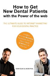 How to Get New Dental Patients with the Power of the Web Internet Marketing for Your Dental Practice