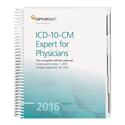 ICD-10-CM Expert for Physicians 2016: The Complete Official Version (ICD-10-CM Expert for Physicians) (Icd-10-Cm Expert for Physicians Draft)