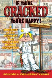If You’re Cracked, You’re Happy: The History of Cracked Mazagine, Part Won