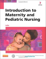 Introduction to Maternity and Pediatric Nursing, 7e
