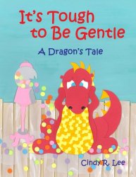 It’s Tough to Be Gentle: A Dragon’s Tale